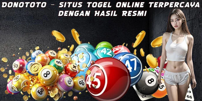 Donototo – Situs Togel Online Terpercaya dengan Hasil Resmi