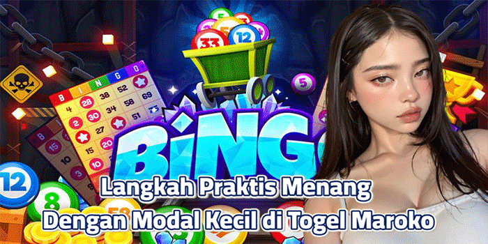 Langkah Praktis Mengubah Modal Kecil Jadi Jackpot di Togel Maroko