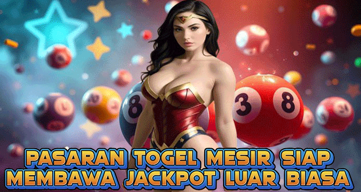 Pasaran Togel Mesir Siap Membawa Jackpot Luar Biasa